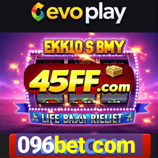 096bet com